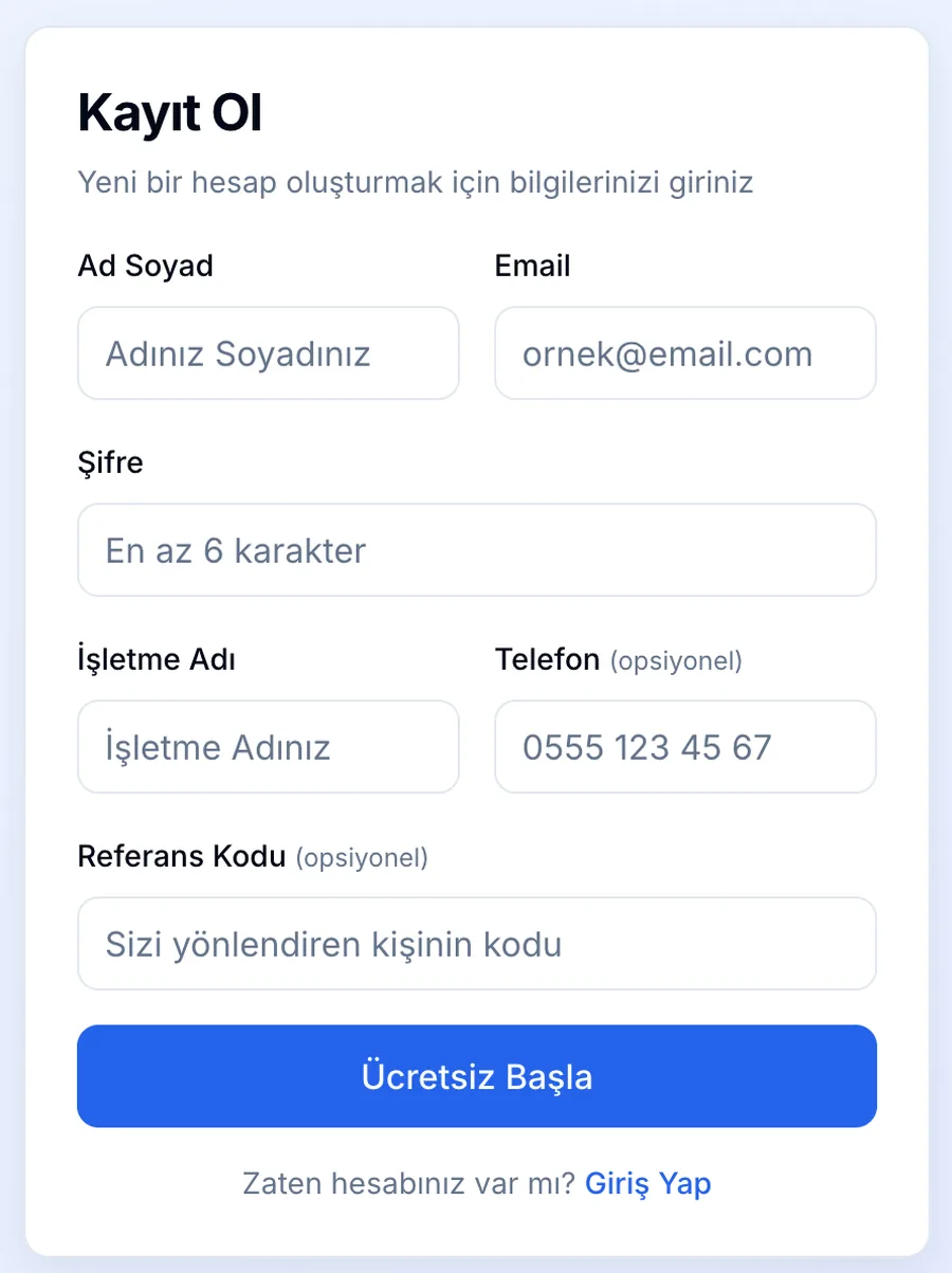 Kayıt ol formu: ad soyad, e-posta, şifre, işletme adı, isteğe bağlı telefon ve referans kodu, Ücretsiz Başla düğmesi