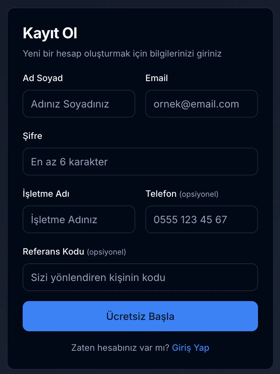 Kayıt ol formu: ad soyad, e-posta, şifre, işletme adı, isteğe bağlı telefon ve referans kodu, Ücretsiz Başla düğmesi